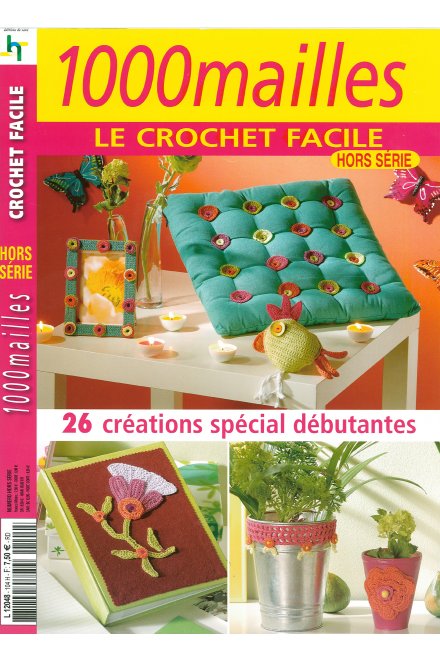 1000 MAILLES LE CROCHET FACILE HORS SERIE MAGAZINE