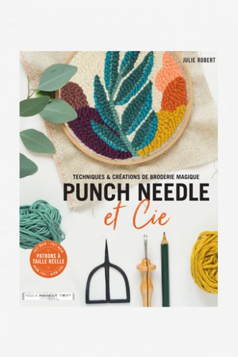 『PUNCH NEEDLE』（パンチニードルー魔法の刺繍のテクニックと作品ー） 